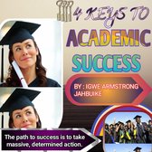 Academic success 1 - 4 KEYS TO ACADEMIC SUCCESS