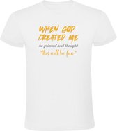 When god created me he grinned and thought this will be fun Heren T-shirt - leven - mensen - mooi - lelijk - lachen - grapje - humor - grappig