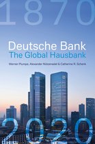 Deutsche Bank The Global Hausbank, 1870  2020