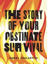 Wisconsin Poetry Series-The Story of Your Obstinate Survival