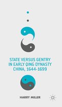 State versus Gentry in Early Qing Dynasty China 1644 1699