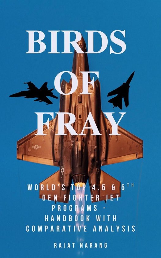 Birds of Fray - World's Top 4.5 & 5th Gen Fighter Jet Aircra ... - cover