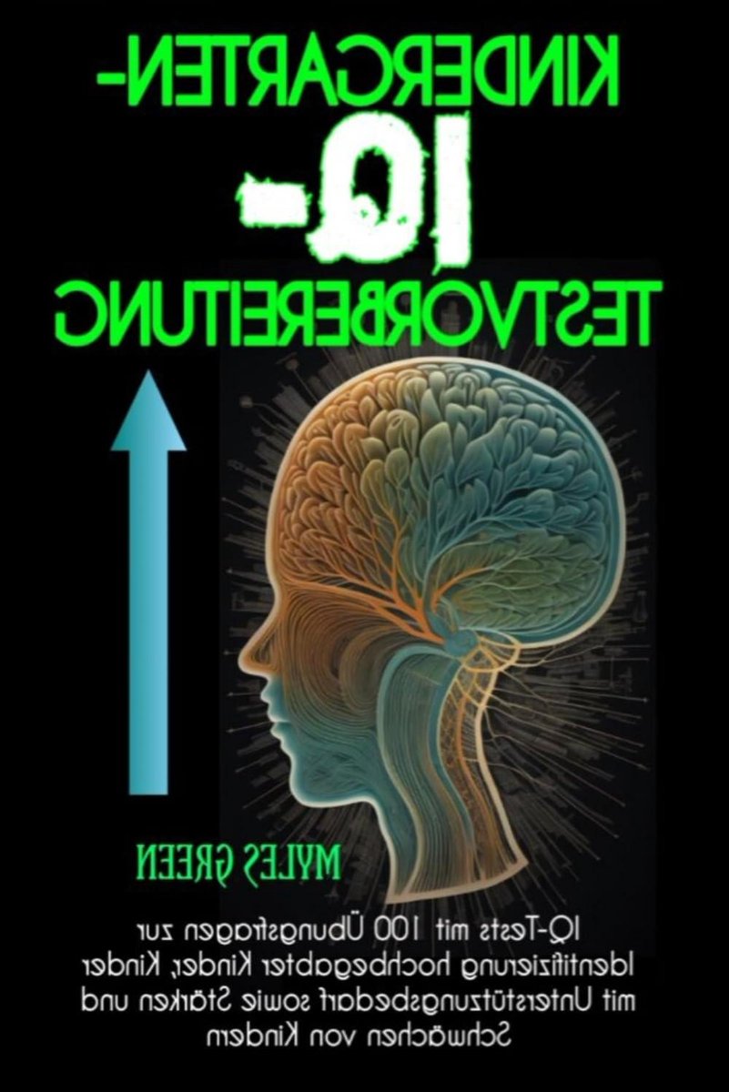 IQ Test Voorbereiding - Kinderen Opgroeien - Cognitieve Ontwikkeling - 100 Oefenvragen - 210 Pagina's - Niet Van Toepassing