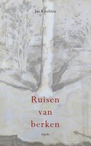 Boekcover met titel 'Ruisen van berken' in rood, geschreven door Jan Kleefstra.