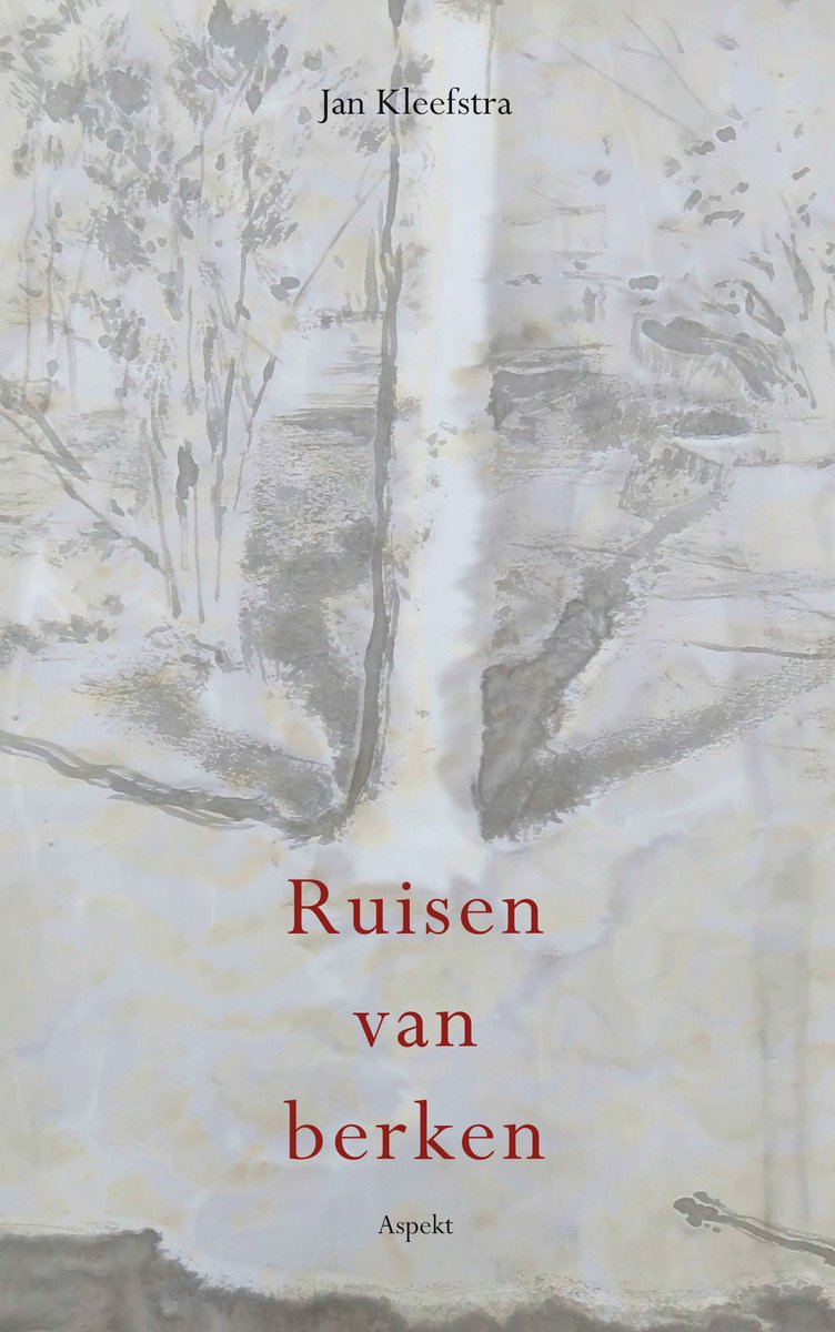 Boekcover met titel 'Ruisen van berken' in rood, geschreven door Jan Kleefstra.