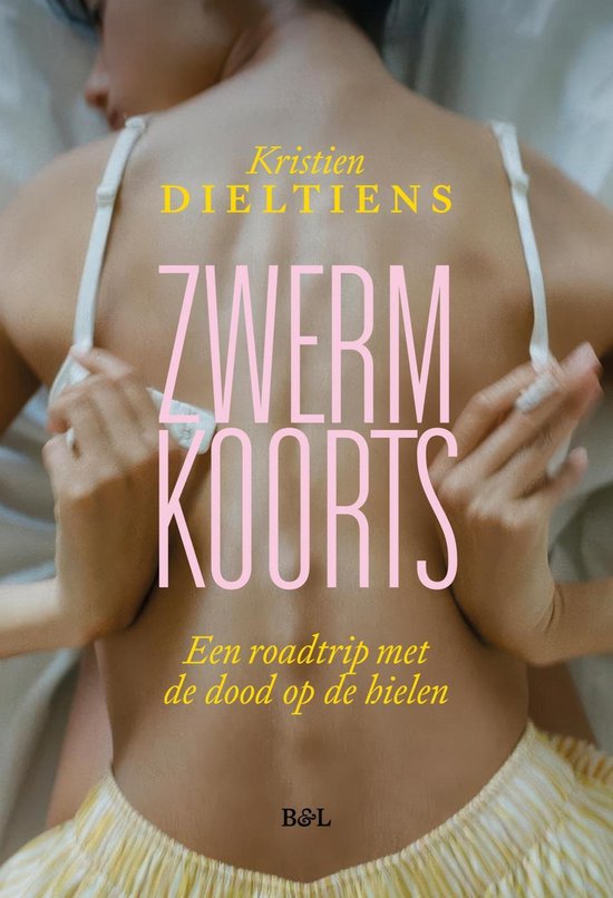 Boek "Zwermkoorts" van Kristien Dieltiens. Twee handen sluiten een beha. Gele gestreepte pyjamabroek.