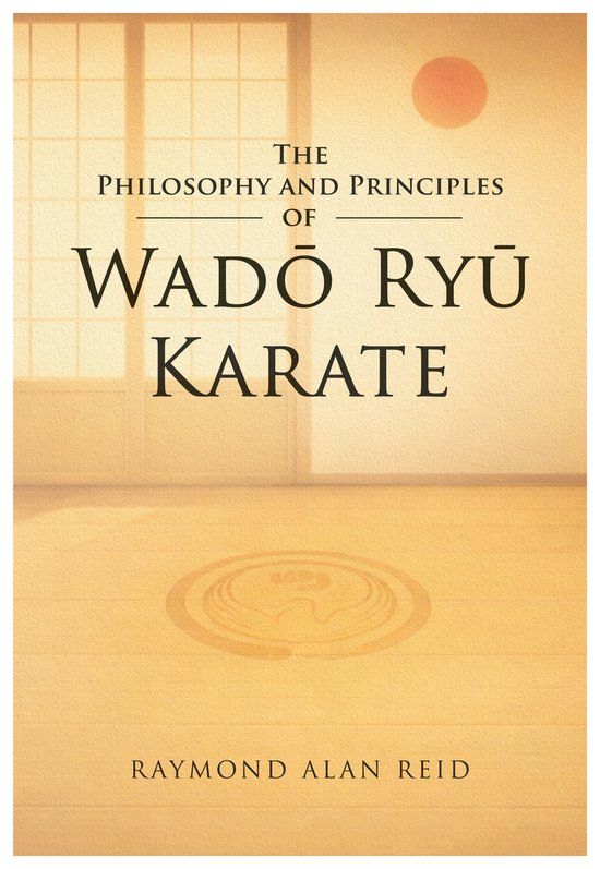 The Philosophy and Principles of Wadō Ryū - cover