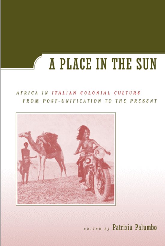 A Place in the Sun - Africa in Italian Colonial Culture  fro ... - cover