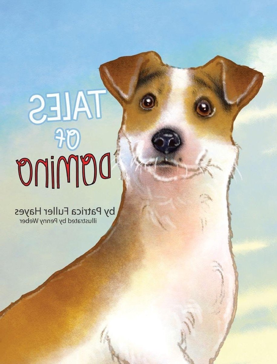 Tales of Domino - Hondenverhaal Kinderboek - Voorlezen Plezier - Waargebeurd Verhaal - 34 pagina's - Niet gespecificeerd