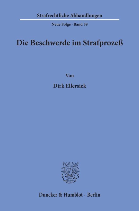 Strafrechtliche Abhandlungen. Neue Folge39- Die Beschwerde i ... - cover