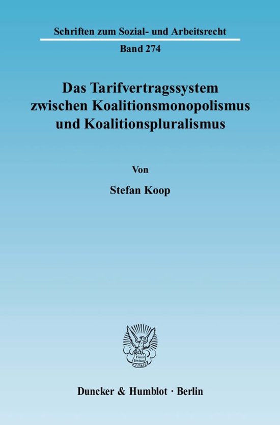 Das Tarifvertragssystem zwischen Koalitionsmonopolismus und  ... - cover