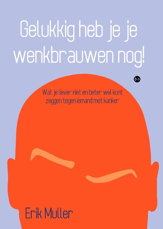 Gelukkig heb je je wenkbrauwen nog! - cover