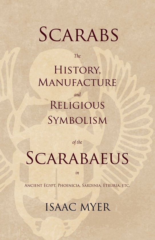 Scarabs - The History, Manufacture and Religious Symbolism o ... - cover