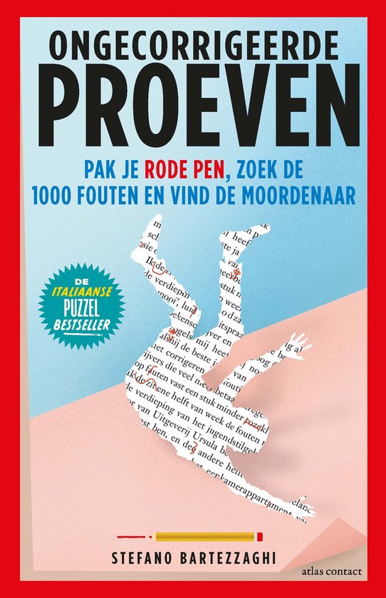Boek met de titel "Ongecorrigeerde proeven" in grote letters. Tekst op de kaft: "Pak je rode pen, zoek de 1000 fouten en vind de moordenaar". De kaft toont een pagina met tekst en een gestileerde rode afbeelding van een persoon.