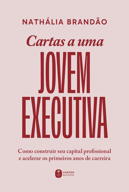Cartas a uma jovem executiva: Como construir seu capital pro ... - cover