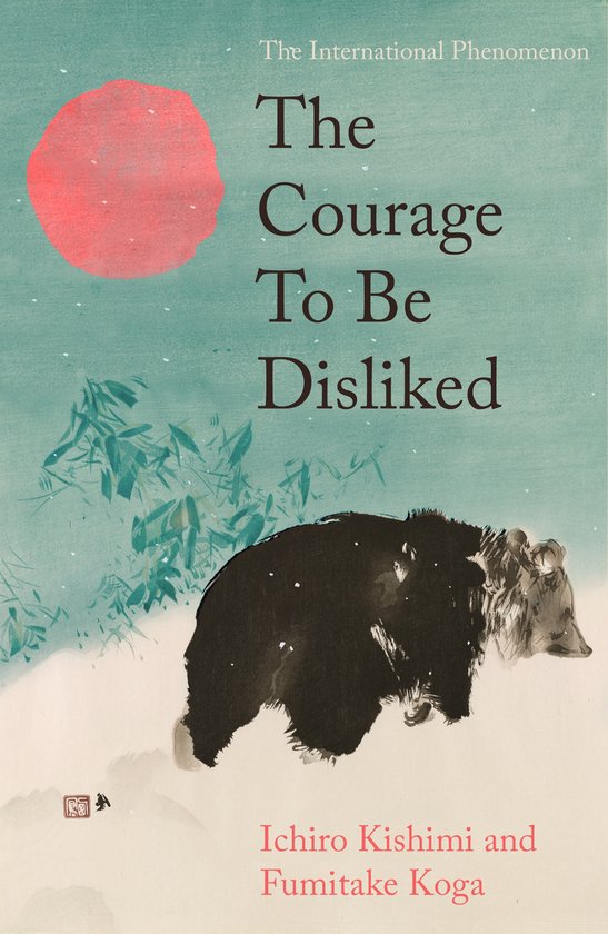 Allen & Unwin - The Courage To Be Disliked - cover