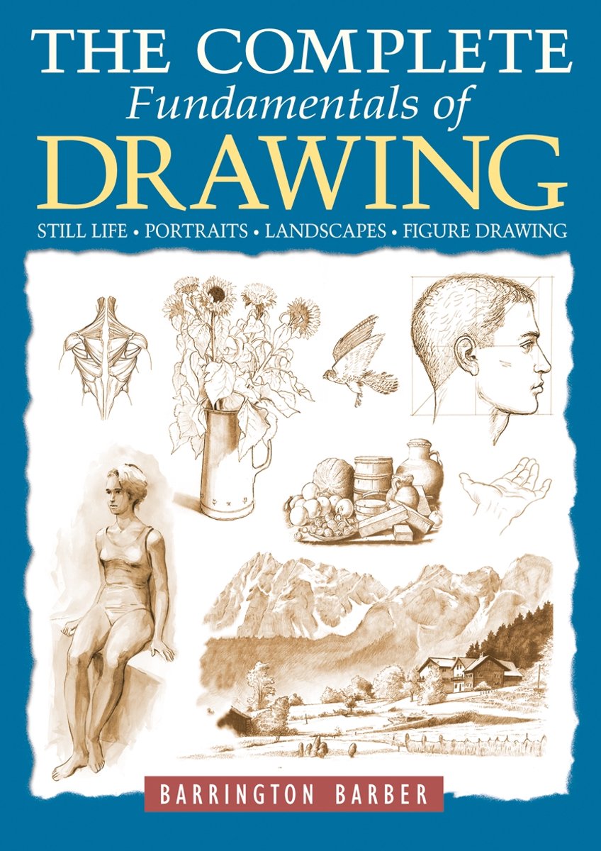 The Complete Fundamentals Of Drawing