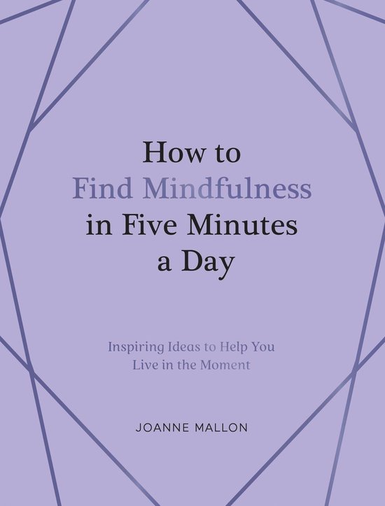 How to Find Mindfulness in Five Minutes a Day - cover