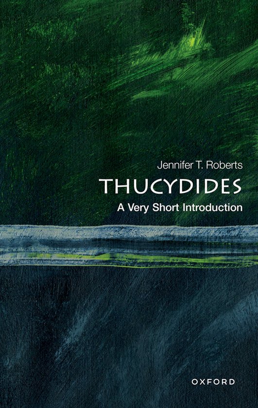 Couverture du livre 'THUCYDIDES: A Very Short Introduction' avec des coups de pinceau abstraits verts et bleus, indiquant le titre et l'auteur Jennifer T. Roberts.