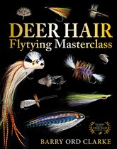 Deer Hair Flytying Masterclass