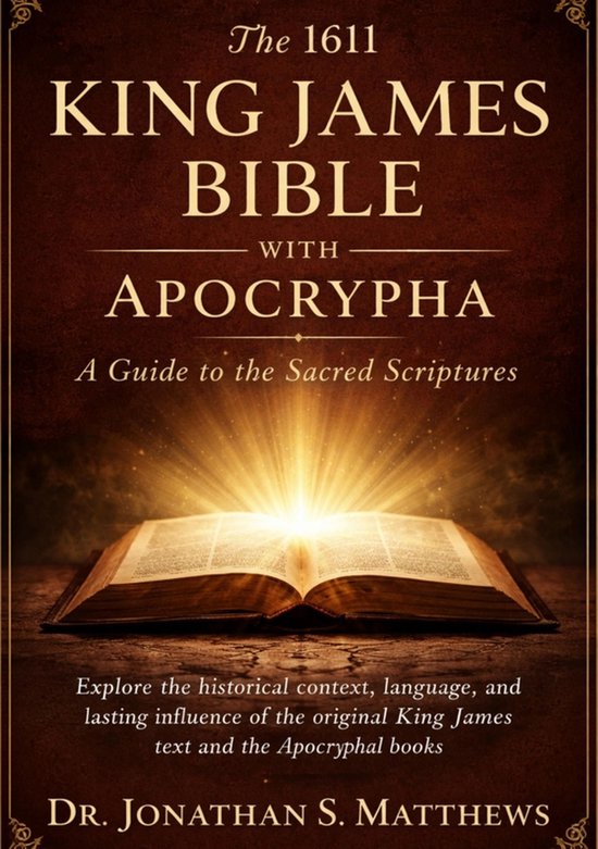 The1611 King James Bible with Apocrypha: A Guide to the Sacr ... - cover