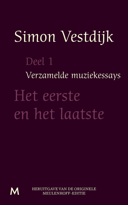 9789029089982 - Verzamelde muziekessays 1 - Het eerste en het laatste