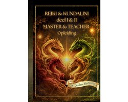 Reiki & Kundalini Opleiding Serie 5 - Reiki & Kundalini Deel I & II Master & Teacher Opleiding