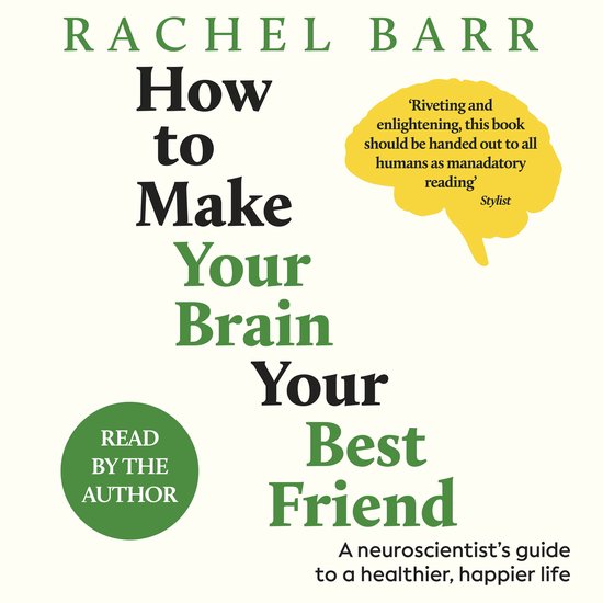 How to Make Your Brain Your Best Friend - cover