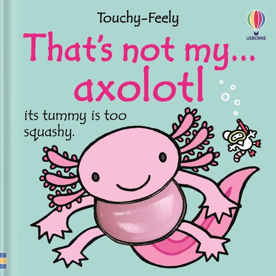 THAT'S NOT MY®- That's not my axolotl... - cover