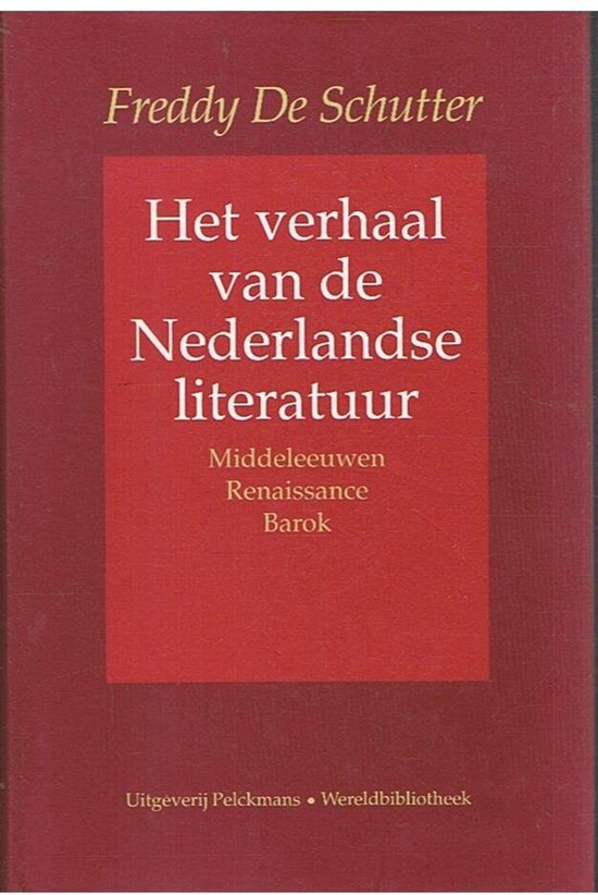 Het verhaal van de Nederlandse literatuur I