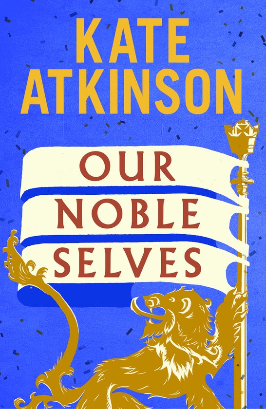 Boek 'Our Noble Selves' door Kate Atkinson met een leeuw en vlag op een blauwe achtergrond.