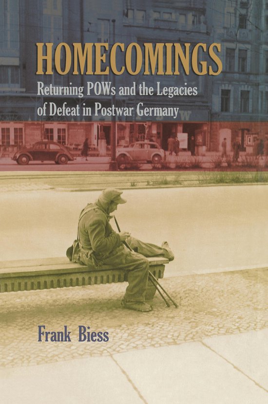 Couverture du livre 'Homecomings' avec le sous-titre 'Returning POWs and the Legacies of Defeat in Postwar Germany' par Frank Biess.