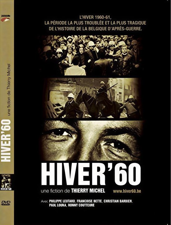 DVD-hoes van 'Hiver '60' met beelden van mensen, een man te paard en close-up van ogen. Tekst: L'HIVER 1960-61, LA PÉRIODE LA PLUS TROUBLED ET LA PLUS TRAGIQUE DE L'HISTOIRE DE LA BELGIQUE D'APRÈS-GUERRE. Hiver '60, une fiction de Thierry Michel.