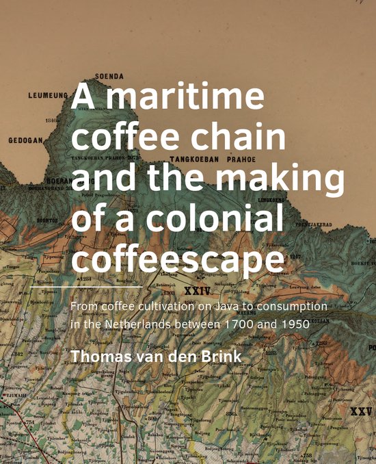 A maritime coffee chain and the making of a colonial coffees ... - cover