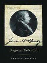 Studies in the Legal History of the South Ser. - James McHenry, Forgotten Federalist