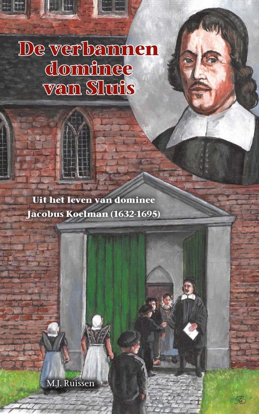 Historische reeks 46 - De verbannen dominee van Sluis