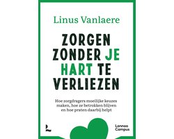 Omslag van Zorgen zonder je hart te verliezen