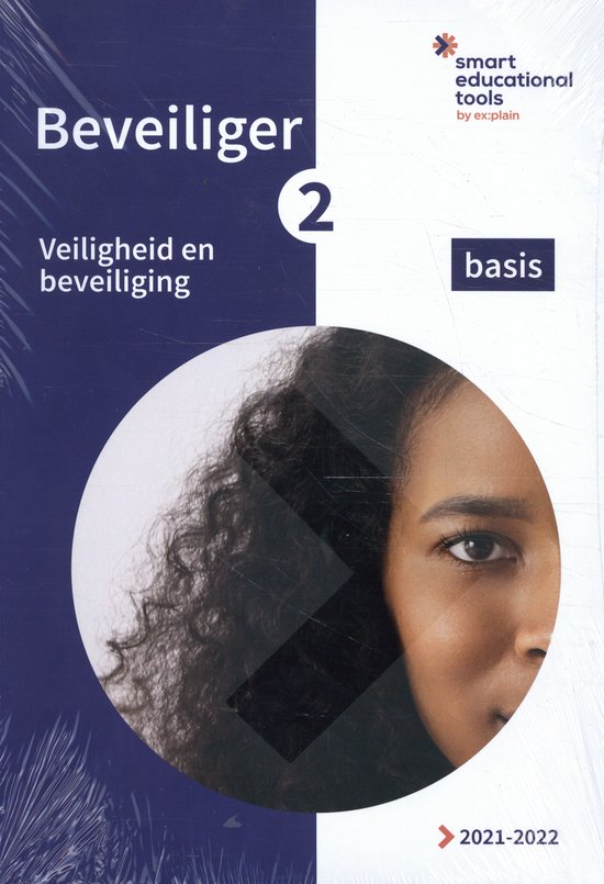 Orde en Veiligheid - Beveiliger 2 Veiligheid en beveiliging basis 2021/2022