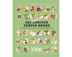 Voedzaam & snel - 50 x meer lunchen zonder brood