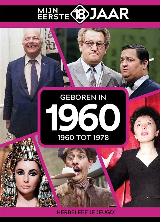 Mijn eerste 18 jaar - Geboren in 1960