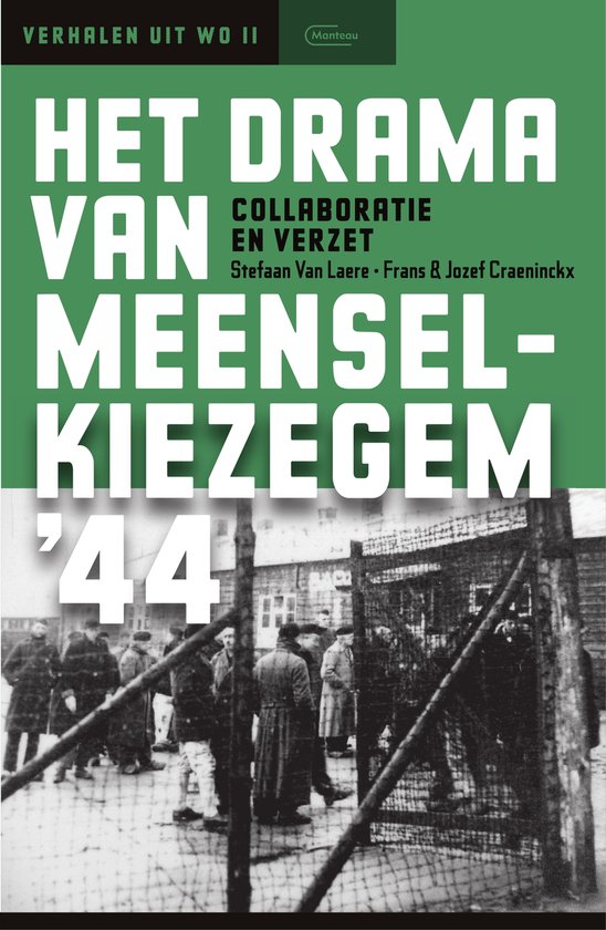 Couverture de livre avec le titre 'HET DRAMA VAN MEENSEL-KIEZEGEM '44'. Photo en noir et blanc d'hommes derrière des clôtures.