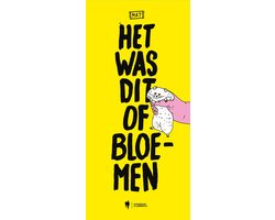 Het was dit of bloemen