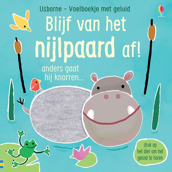 Usborne Voelboekje met geluid 1 - Blijf van het nijlpaard af ... - cover