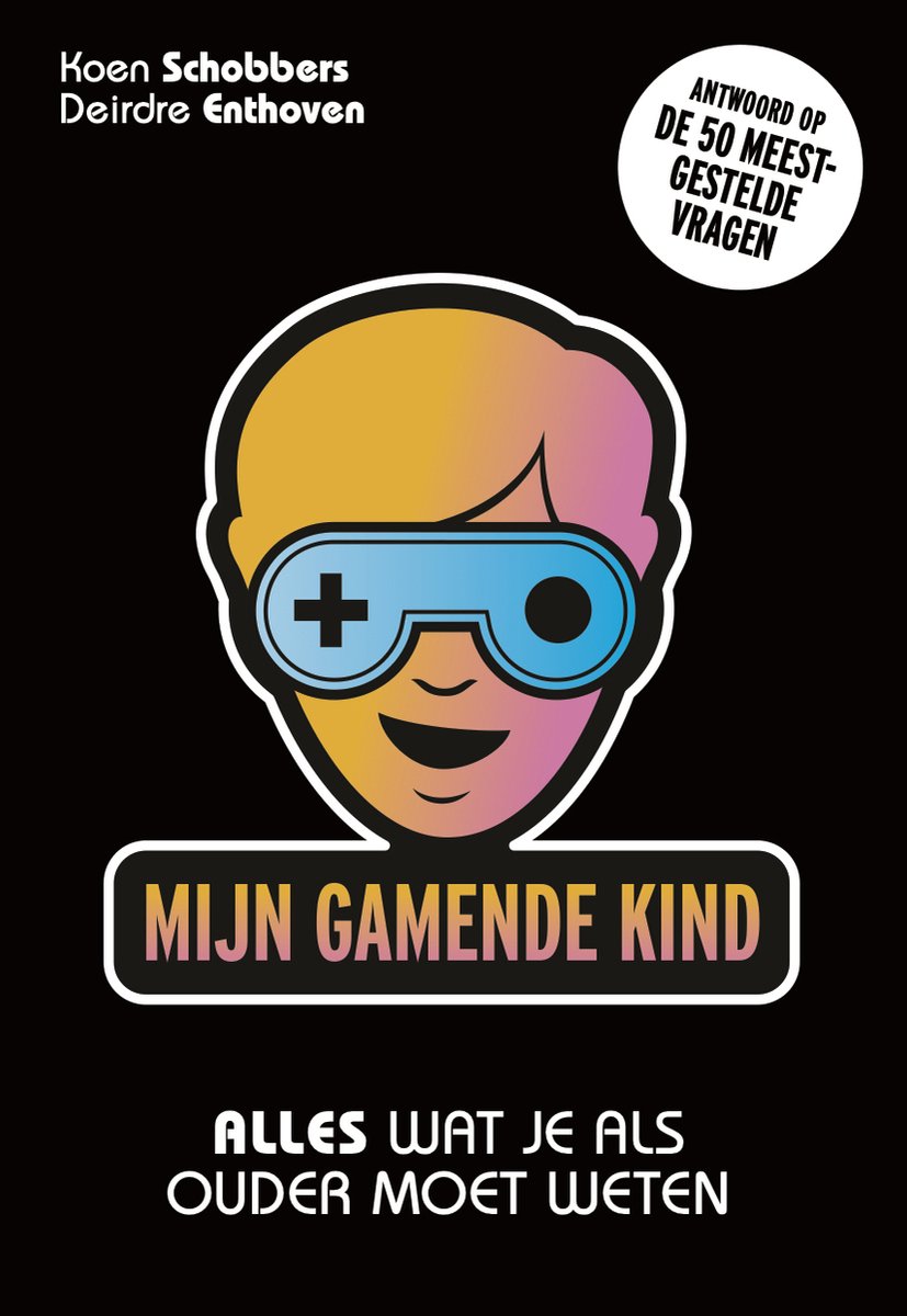 Boekomslag met de titel 'Mijn gamende kind', met een gekleurd hoofd van een kind met gamenbril.