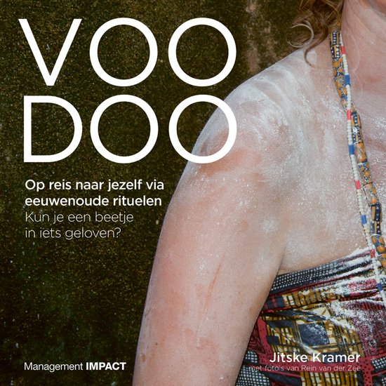 Voodoo. Op reis naar jezelf via eeuwenoude rituelen