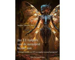 Het ET-tijdperk van de mensheid breekt aan