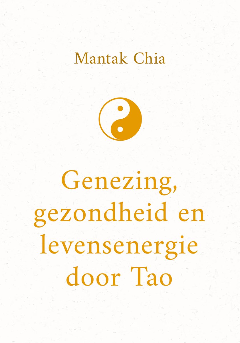 Mantak Chia: Genezing, gezondheid en levensenergie door Tao, met een gele Yin Yang symbool.