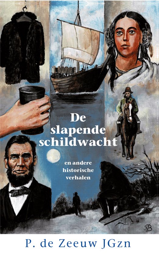 Historische verhalen voor jong en oud 41 - De slapende schildwacht en andere verhale
