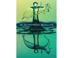 De zelfhypnose revolutie