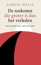 De toekomst die groter is dan het verleden
